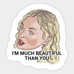 Natalie - I'm much beautiful than you Sticker